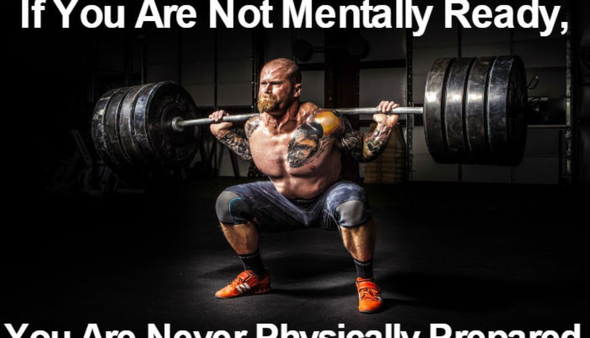 If You Are Not Mentally Ready You Are Never Physically Prepared QUOTATION