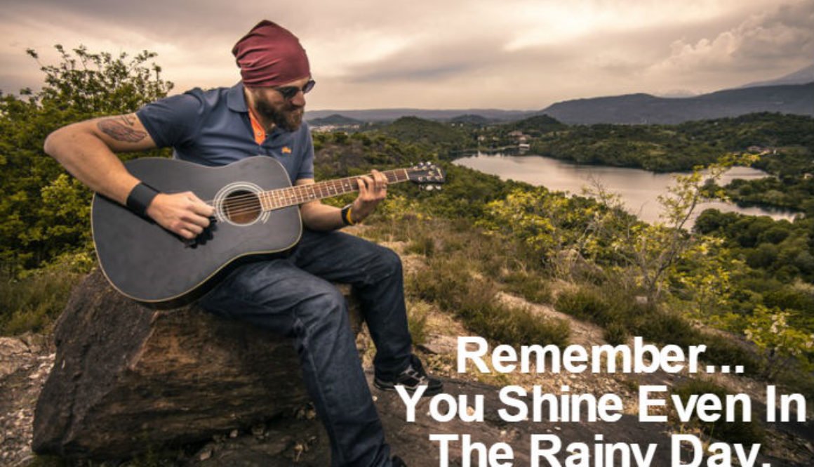 You Shine Even In The Rainy Day QUOTATION